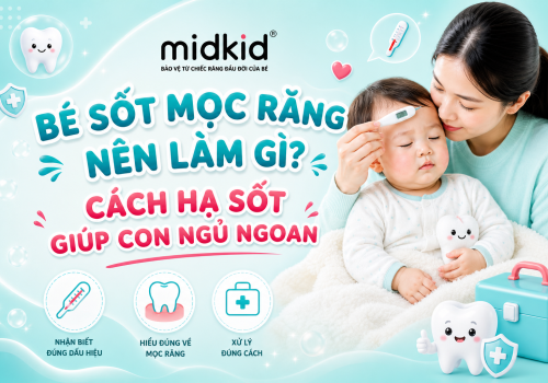 Bé Sốt Mọc Răng Nên Làm Gì? Cách Hạ Sốt Giúp Con Ngủ Ngoan
