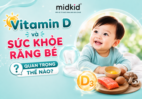 Vitamin D và sức khỏe răng bé — Quan trọng thế nào?