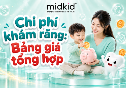 Chi phí khám răng trẻ em: Cẩm nang bảng giá tổng hợp