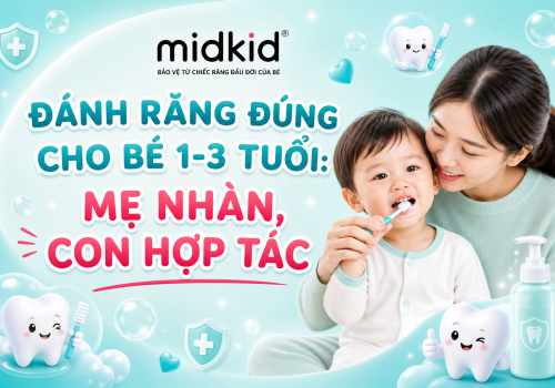 Đánh Răng Đúng Cho Bé 1-3 Tuổi: Mẹ Nhàn, Con Hợp Tác