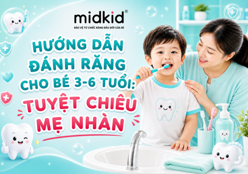 Hướng Dẫn Đánh Răng Cho Bé 3-6 Tuổi: Tuyệt Chiêu Mẹ Nhàn
