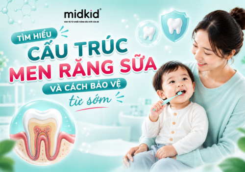 Tìm hiểu cấu trúc men răng sữa và cách bảo vệ từ sớm