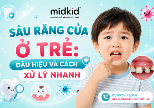 Sâu răng cửa ở trẻ: Dấu hiệu và cách xử lý nhanh