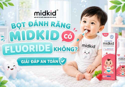 Bọt đánh răng Midkid có Fluoride không? Giải đáp an toàn