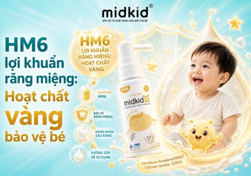 HM6 lợi khuẩn răng miệng: Hoạt chất vàng bảo vệ bé