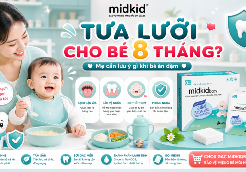 Tưa lưỡi cho bé 8 tháng có tốt không? Mẹ cần lưu ý gì?