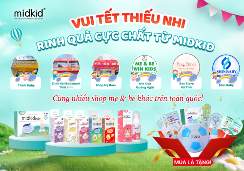 Đón Tết Thiếu Nhi - Săn Quà Cực Chất Cùng Midkid Tại Hàng Loạt Shop Mẹ & Bé